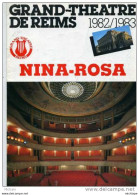 N°32  PROGRAMME  DU   GRAND THEATRE DE REIMS   21X27   NINA ROSA - Programme