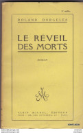 LIVRE DEDICASSE  DE ROLAND DORGELES - LE REVEIL DES MORTS  - Format 12 /18cm 309 Pages  Bon Etat 1923 - Gesigneerde Boeken