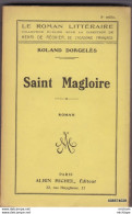 LIVRE DEDICASSE  DE ROLAND DORGELES - SAINT MAGLOIRE - Format 12 /18cm 379 Pages  Bon Etat  1922 - Livres Dédicacés