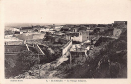 Maroc - EL HADJEB - Le Village Indigène - Ed. Mallet 8 - Other & Unclassified