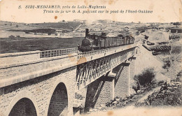 SIDI MEDJAHED Près Lalla Maghnia - Train De La Compagnie O. A. Passant Sur Le Pont De L'OUed Ouââme - Ed. Boumendil 6 - Autres & Non Classés