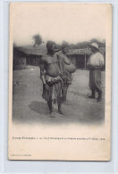 Congo Brazzaville - N'GOKO - Le Chef Missanga Et Sa Femme Enceinte (Année 1904) - Ed. A. Chaussé 14 - Andere & Zonder Classificatie