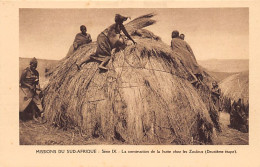 Missions Of South Africa - The Construction Of The Hut Among The Zulus (First Stage) - Publ. Oblate Missionaries Of Mary - Südafrika