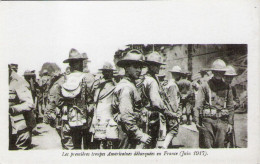 CP - Les Premières Troupes Américaines Débarquées En France. Juin 1917 (Reproduction) * - Autres & Non Classés