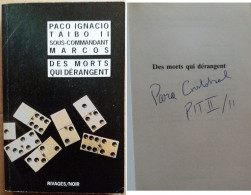 C1 Paco Ignacio TAIBO II Sous Cdt MARCOS Morts Derangent SIGNED Envoi DEDICACE PORT INCLUS France - Rivage Noir