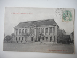 CPA 90 - BELFORT - PALAIS DE JUSTICE 1907 - Autres & Non Classés
