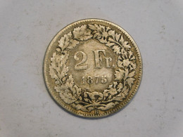 SUISSE 2 Francs 1875 Silver, Argent Franc - 2 Francs