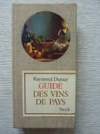 Guide Des Vins De Pays Par  Raymond Dumay, 1969 - Andere & Zonder Classificatie