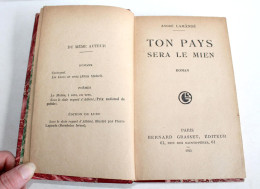 TON PAYS SERA LE MIEN, ROMAN De ANDRE LAMANDE 1925 BERNARD GRASSET EDITEUR / LIVRE ANCIEN XXe SIECLE (1303.37) - 1901-1940