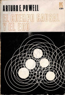 El Cuerpo Causal Y El Ego - Arturo E. Powell - Religion & Occult Sciences