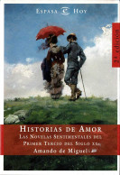 Historias De Amor. Las Novelas Sentimentales Del Primer Tercio Del Siglo XX - Amando De Miguel - Pensieri