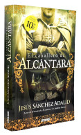 El Caballero De Alcántara - Jesús Sánchez Adalid - Letteratura