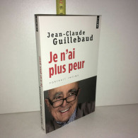Jean Claude Guillebaud JE N'AI PLUS PEUR Portrait Intime POINTS - Autres & Non Classés