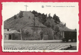 C.P. Châtelet = Croix  Commémorative De L' Abri  Du Boubier - Châtelet