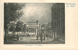 67* STRASBOURG   Le Theatre En 1850    RL12.0501 - Strasbourg