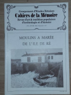 ILE DE RÉ 1984 Groupt D'Études Rétaises Cahiers De La Mémoire N° 14 MOULINS A MAREE DE L'ILE DE RE  (26 P.) - Poitou-Charentes