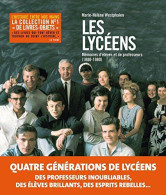 Les Lycées : Mémoires D'élèves Et De Professeurs (1800-1980) - Autres & Non Classés