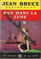 Jean Bruce. Pan Dans La Lune - Autres & Non Classés