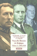 Nouvelle Histoire De Belgique : Volume 2 1905-1950 - Autres & Non Classés