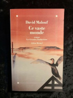David Malouf Ce Vaste Monde - Autres & Non Classés