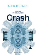 Contes Du Soleil Noir Tome 1 : Crash - Autres & Non Classés