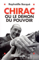 Chirac Ou Le Démon Du Pouvoir - Autres & Non Classés