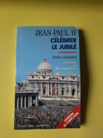Célébrer Le Jubilé - Other & Unclassified