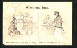 AK Dame Auf Reisen Einst Und Jetzt, Kriegsnot  - War 1914-18