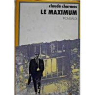 Le Maximum (Témoignages Vécus) - Other & Unclassified