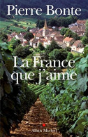 La France Que J'aime - Pierre Bonte - Other & Unclassified