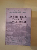Les Chrétiens Dans Le Monde Rural - Other & Unclassified