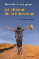 Au-delà De Vos Peurs : Le Chemin De La Libération - Other & Unclassified