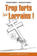 Trop Forts Les Lorrains - Autres & Non Classés