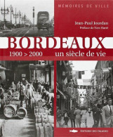 BORDEAUX UN SIECLE DE VIE 1900-2000 - Autres & Non Classés