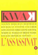 Kwak L'Assassinat Vol1 Tout Finit Par Etre Vrai - Autres & Non Classés