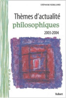 Thèmes D'actualité Philosophiques 2003-2004 - Other & Unclassified