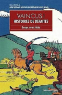 Vaincus !: Histoires De Défaites - Europe XIXe-XXe Siècles - Other & Unclassified
