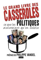 Le Grand Livre Des Casseroles - Other & Unclassified