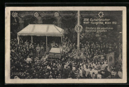 AK Wien, XXIII. Eucharistischer Kongress 1912, Empfang Des Päpstlichen Kardinal Legaten  - Autres & Non Classés