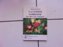 La Cuisine Lorraine Las Ciudades Y De Años Ediciones Lacour - Autres & Non Classés