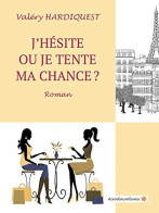 J'Hesite Ou Je Tente Ma Chance - Other & Unclassified