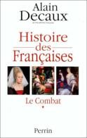 HISTOIRE DES FRANCAISES. Tome 1 Le Combat - Other & Unclassified