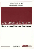 Derrière Le Barreau : Dans Les Coulisses De La Justice - Autres & Non Classés