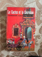 Le Cactus Et La Couronne - Autres & Non Classés