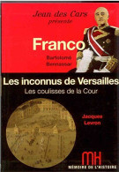 Franco - Bartolome Bennassar - Les Inconnus De Versailles - Les Coulisses De La Cour - Autres & Non Classés