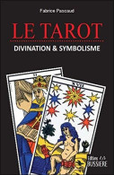 Le Tarot - Divination & Symbolisme: Divination Et Symbolisme - Other & Unclassified