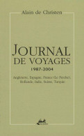 Journal De Voyages 1987-2004 : Angleterre Espagne France (Le Perche) Hollande Italie Suisse Turquie - Autres & Non Classés