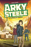 Arky Steele Tome 1 : Le Gardien Du Tombeau - Autres & Non Classés
