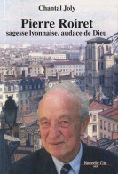 Pierre Roiret Sagesse Lyonnaise Audace De Dieu - Other & Unclassified