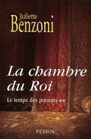 Le Temps Des Poisons : Tome 2 La Chambre Du Roi - Other & Unclassified